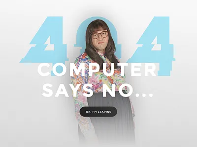 404 Error Page - Little Britain 008 404 dailyui error little britain sketchapp ui user interface