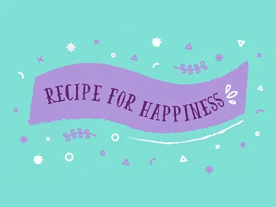 Recipe for Happiness banner handdrawn happiness illustration recipe sketch