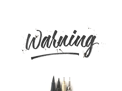 Warning custom type hand lettering handmade lettering logotype script sketch type typography