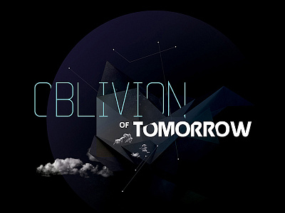 Oblivion of Tomorrow tomorrow