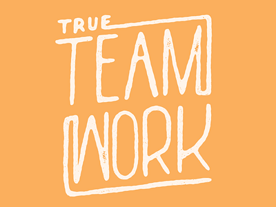 True Teamwork hand lettering orange teamwork typography