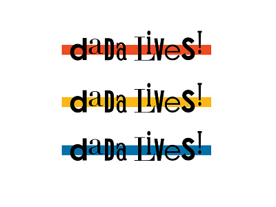 Dada Lives! show identity identity logotype typography