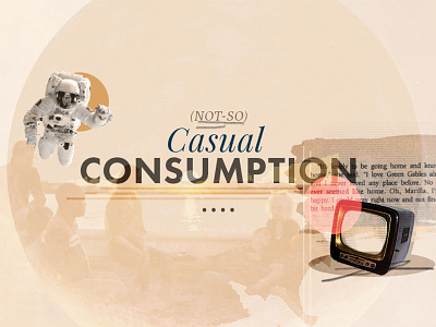 (Not-so) Casual Consumption astronaut collage consumption digital collage tv