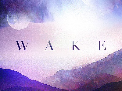 Wake Up didot mountains purple space texture typography vintage