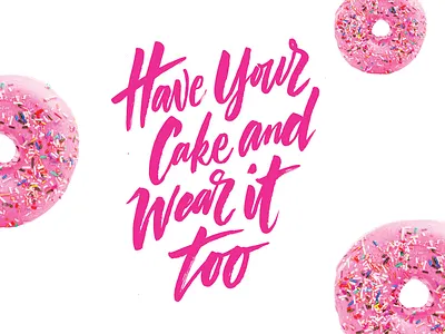Have your Cake and wear it too brush cake calligraphy lettering makeup script typography