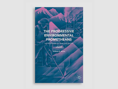 The Progressive Environmental Prometheans book book cover design cover cover design illustration