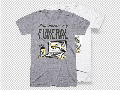 Live Stream My Funeral - shirt mock up beer funeral illustration laptop live stream rip t shirt