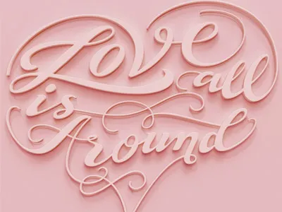 Love Is All Around 3d lettering love ornaments type typography