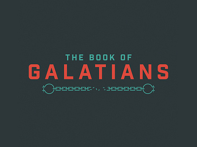 The Book of Galatians bible chain galatians shackles