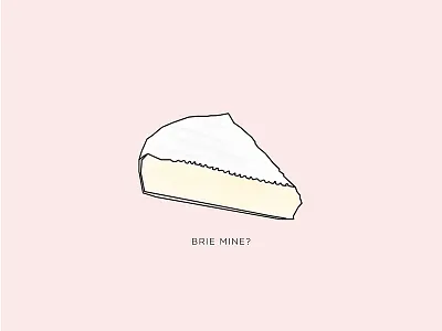 Brie Mine brie cheese love pun