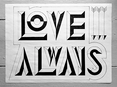 Love Always hand painted layout lettering marker comp one shot sign type