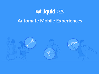 Liquid 2.0 app automation blue growth illustration liquid marketing mobile white