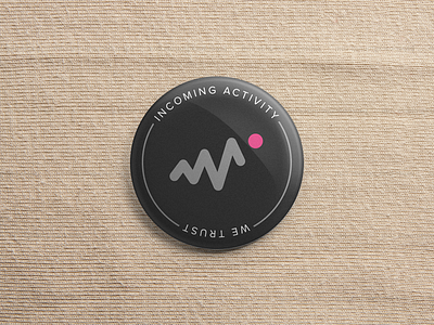 Incoming Activity We Trust activity button design dribbble pin