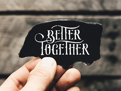 Mmmm it's always better when we're together handlettering jackjohnson letteredandtorn lettering typography vintage