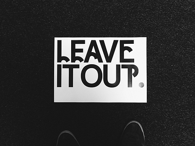 Leaveitout custom design font initiated layout ligature personal poster self typography