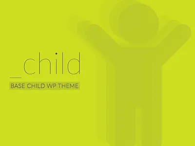 _child is a WordPress Child Theme Boilerplate child green wordpress