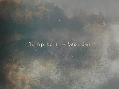 Jump to the Wonder - title Design 5 design film fog life light mist reflection shadow styleframe title title design world
