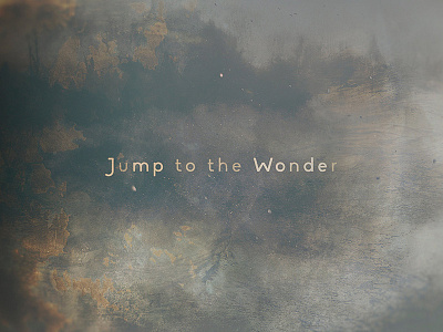 Jump to the Wonder - title Design 5 design film fog life light mist reflection shadow styleframe title title design world