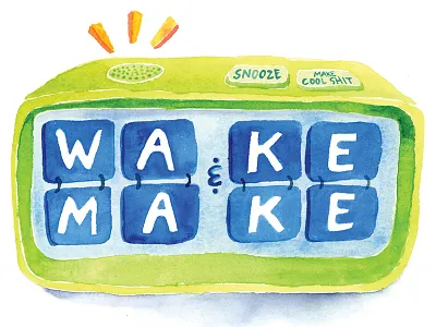 Wake & Make alarm clock clock color colorful green make paint painting type typography watercolor watercolour