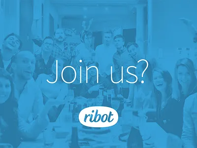 Join us? designer hiring recruitment ribot team