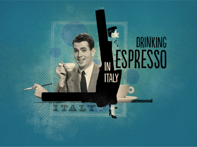 "Drinking Espresso In Italy" Title Page collage nol honig nolhonig