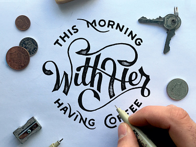 With Her sketch coffee hand lettering ink johnny cash lettering pen sketch typography