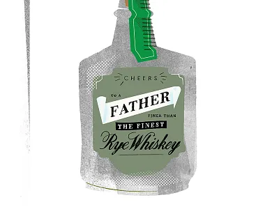 Illustration: Father's Day Card dad fathers day illustration liquor rye whiskey