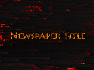 Newspaper Title action cinematic digital glitch horror newspaper red scarry title trailer typography word