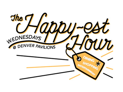 The Happy-est Hour colorado denver denver pavilions event hand lettering happy hour logo shopping typography