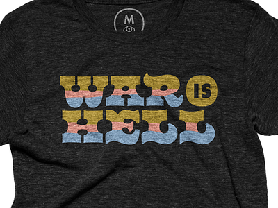 War is Hell cotton bureau lol shirt wow