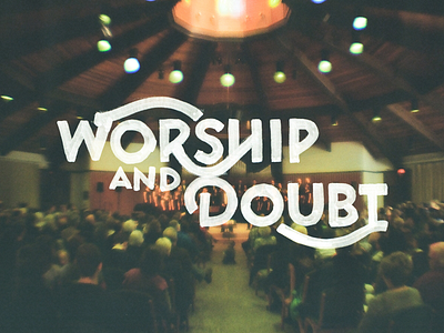 Worship And Doubt