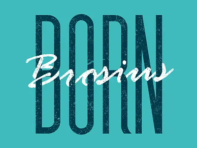 Brosius Born brosius camp texture typography