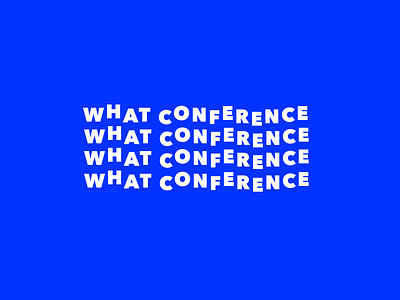 What Conference Logo illustration logo modern type