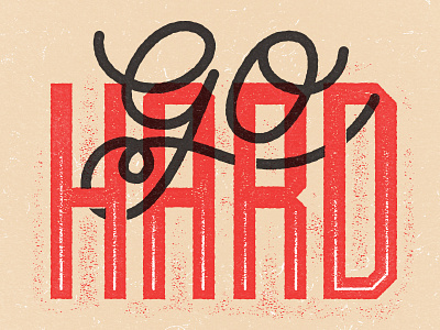 Go Hard design illustration lettering type typography