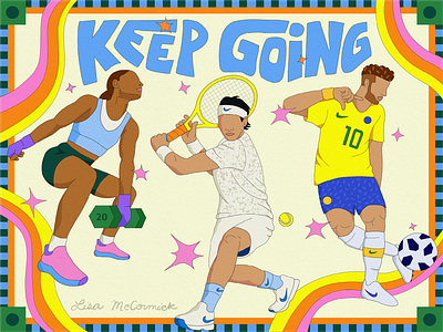 "Keep Going" sports illustration athlete athletics basketball competition espn fitness futbol handlettering health illustration lettering nike olympics soccer sports tennis train training weight lifting world cup