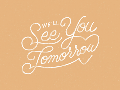 See You Tomorrow Dribbble hand illustration lettering monoline script