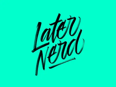 Later Nerd brush hand later lettering nerd script texture type