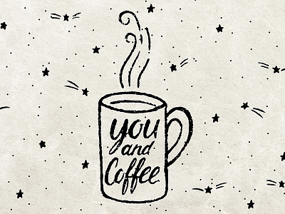 You and Coffee calligraphy coffee illustration lettering vector