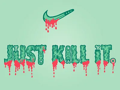 Just Kill It design illustration typography