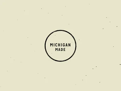 Michigan Made brand distress grit lockup michigan roundel stamp texture typography vintage