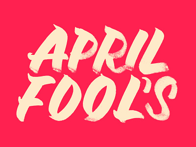 April Fool's Lettering brushlettering handtype illustration leftylettering lettering