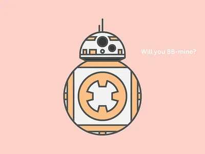Will you BB-mine? bb 8 bb8 card droid illustration love robot star wars the force awakens valentines valentines day vector