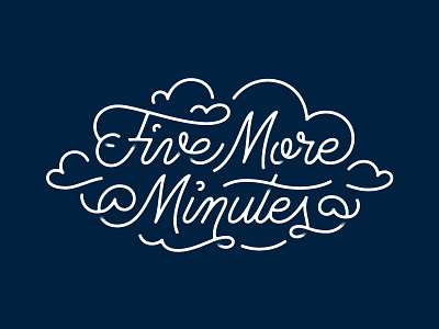 Five More Minutes lettering script typography