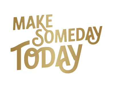 Make someday gold gradient lettering ligatures successories type whitney