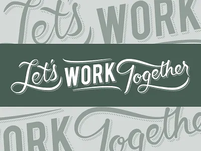 Let's Work Together banner calligraphy design handlettering handmade lettering script swash type typography vector vintage