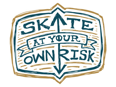 Skate at your own risk arrow arrows badge letter lettering letters skate skateboard type typography