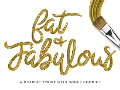 Fat & Fabulous: A Graphic Brush Script alphabet brush font gold handmade lettering monogram paint script type typeface typography