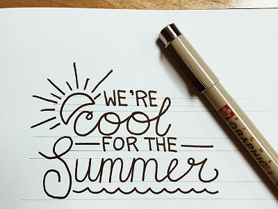 We're cool for the Summer hand type lettering sketch type typography