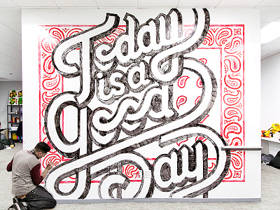 Today is a Good Day hippop ice cube lettering mural paisley script type typography