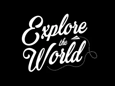Explore The World adventure graphic script typo typography